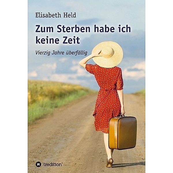 Zum Sterben habe ich keine Zeit, Elisabeth Held