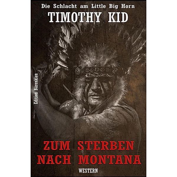 Zum Sterben nach Montana, Timothy Kid