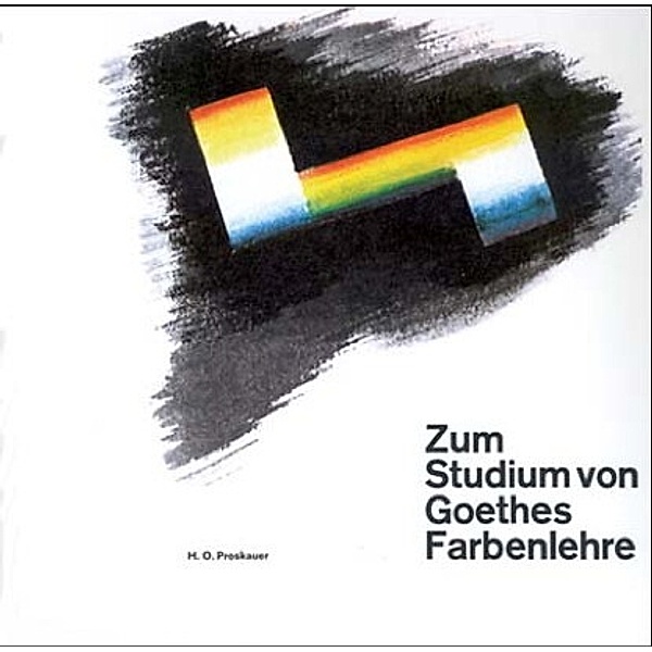 Zum Studium von Goethes Farbenlehre, Heinrich O Proskauer