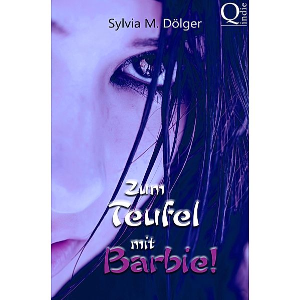 Zum Teufel mit Barbie!, Sylvia M. Dölger