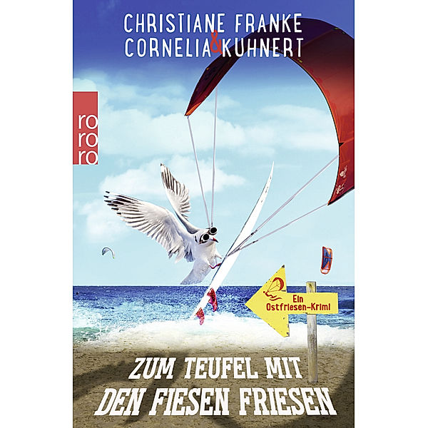 Zum Teufel mit den fiesen Friesen / Ostfriesen-Krimi Bd.6, Christiane Franke, Cornelia Kuhnert