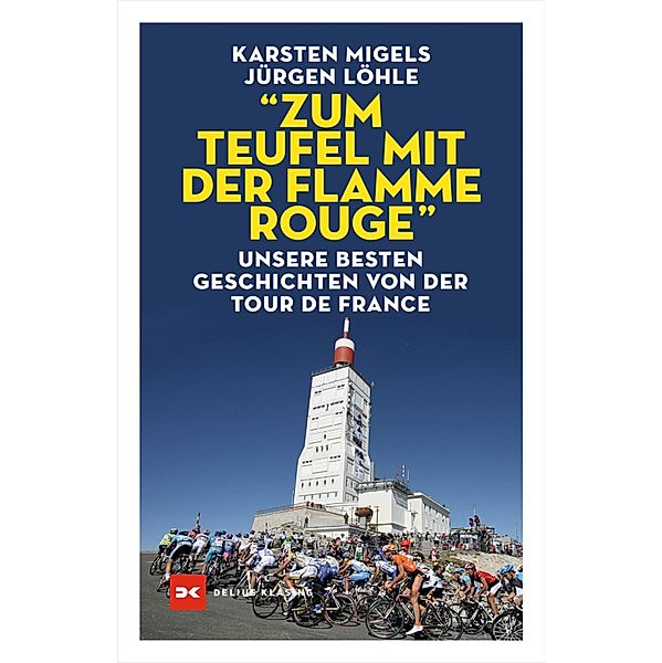 Zum Teufel mit der flamme rouge, Karsten Migels, Jürgen Löhle