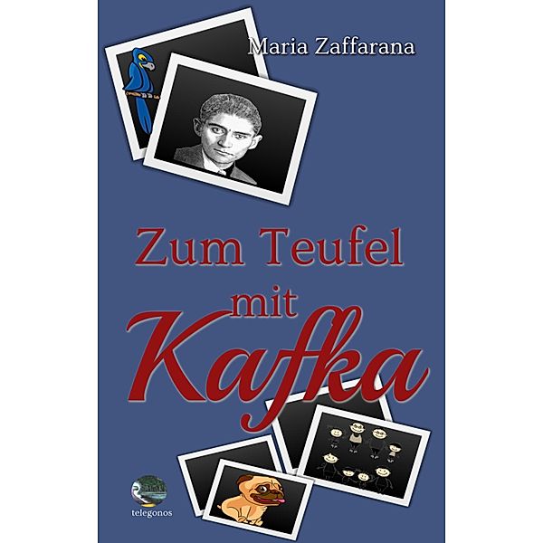 Zum Teufel mit Kafka, Maria Zaffarana