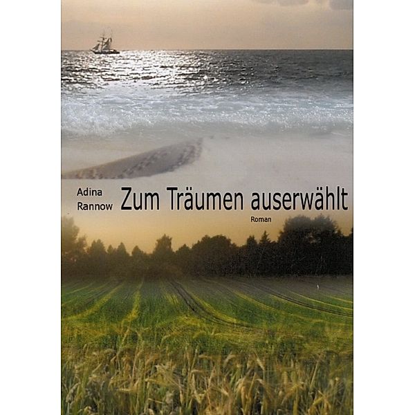 Zum Träumen auserwählt, Adina Rannow