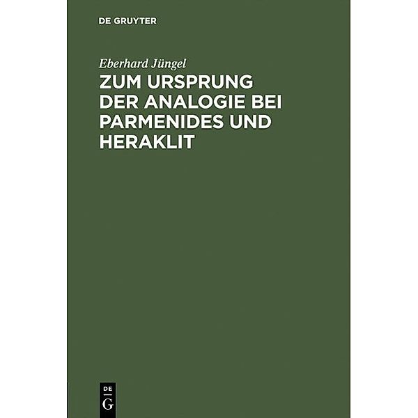 Zum Ursprung der Analogie bei Parmenides und Heraklit, Eberhard Jüngel