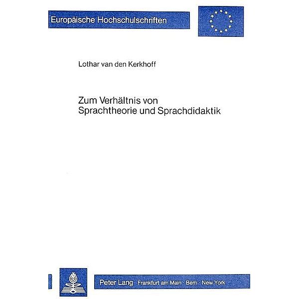 Zum Verhältnis von Sprachtheorie und Sprachdidaktik, Lothar Kerkhoff van den