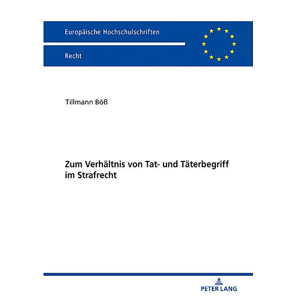 Zum Verhältnis von Tat- und Täterbegriff im Strafrecht, Tillmann Böß