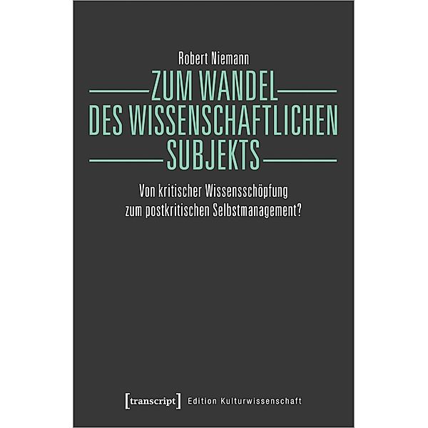 Zum Wandel des wissenschaftlichen Subjekts, Robert Niemann