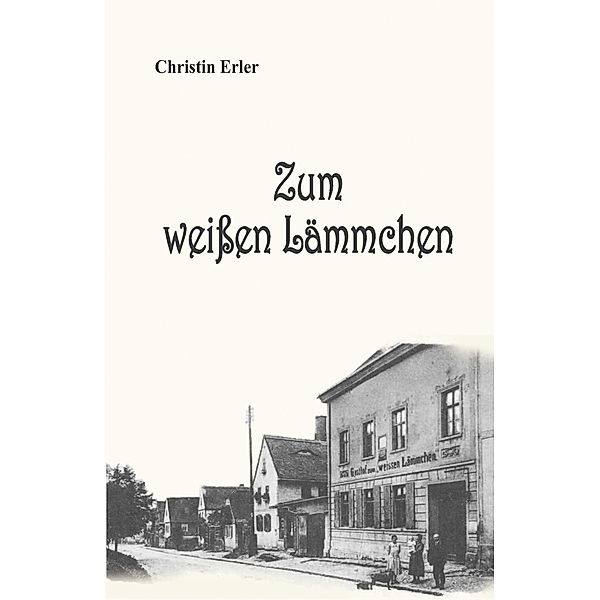 Zum weissen Lämmchen, Christin Erler