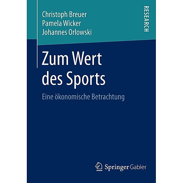 Zum Wert des Sports, Christoph Breuer, Pamela Wicker, Johannes Orlowski