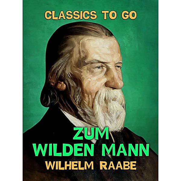 Zum wilden Mann, Wilhelm Raabe