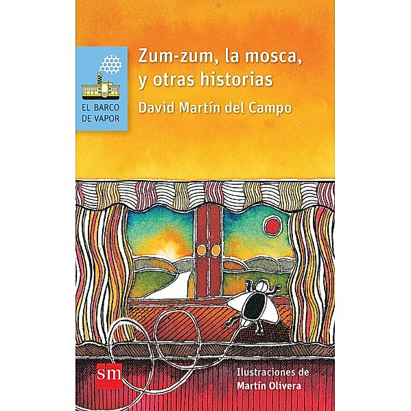 Zum-zum, la mosca, y otras historias / El Barco de Vapor Azul, David Martín del Campo