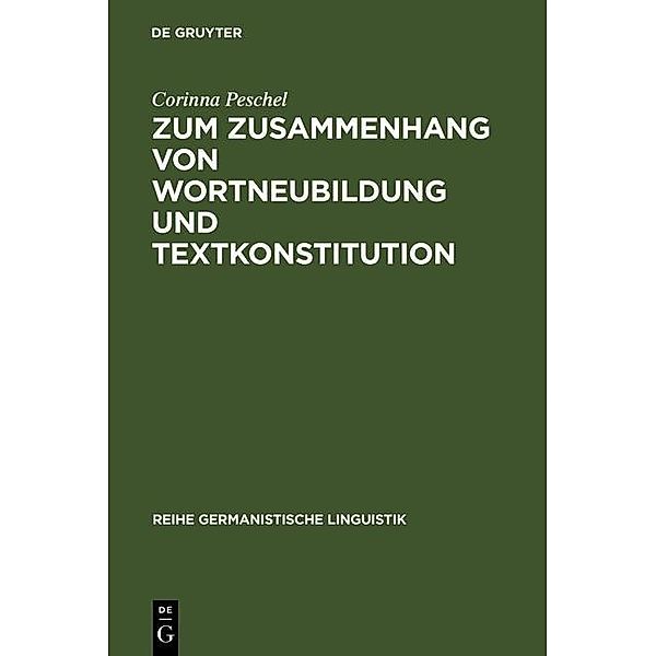 Zum Zusammenhang von Wortneubildung und Textkonstitution / Reihe Germanistische Linguistik Bd.237, Corinna Peschel