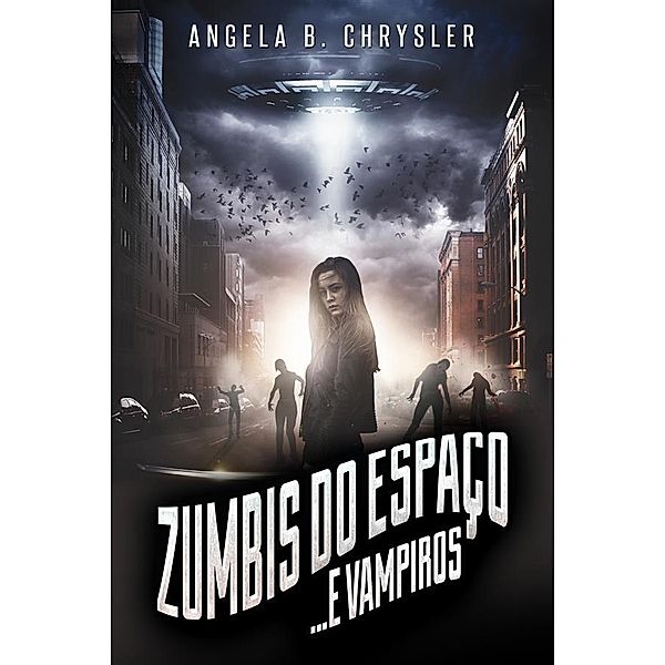 Zumbis do Espaço... e Vampiros, Angela B. Chrysler