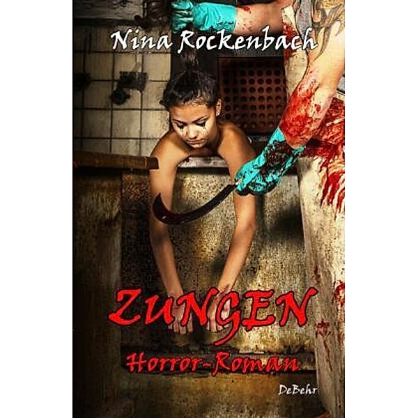 ZUNGEN - Horror-Roman, Nina Rockenbach