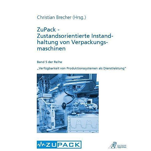 ZuPack - Zustandsorientierte Instandhaltung von Verpackungsmaschinen