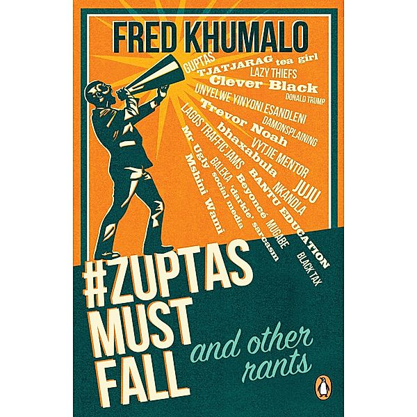 #ZuptasMustFall, and other rants, Fred Khumalo