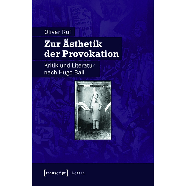 Zur Ästhetik der Provokation / Lettre, Oliver Ruf