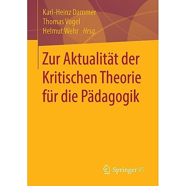 Zur Aktualität der Kritischen Theorie für die Pädagogik