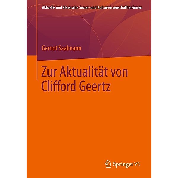 Zur Aktualität von Clifford Geertz, Gernot Saalmann