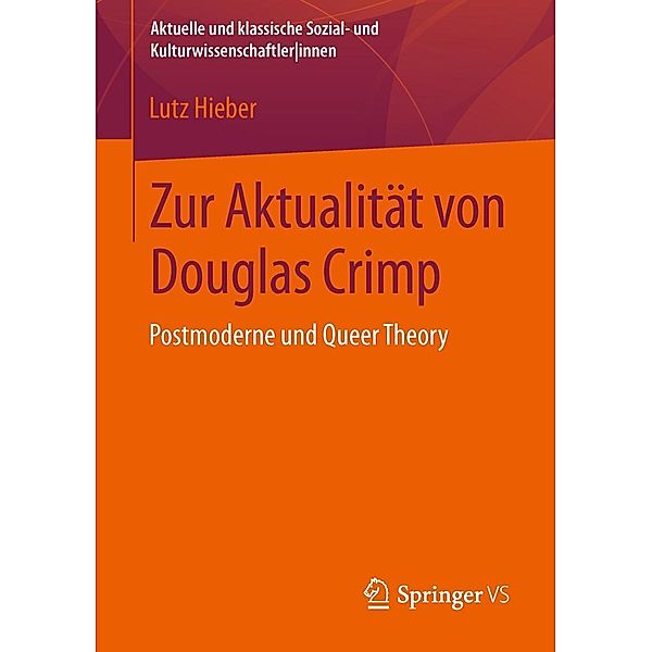 Zur Aktualität von Douglas Crimp / Aktuelle und klassische Sozial- und KulturwissenschaftlerInnen, Lutz Hieber