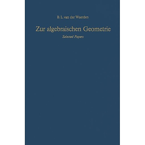 Zur algebraischen Geometrie, Bartel L. van der Waerden