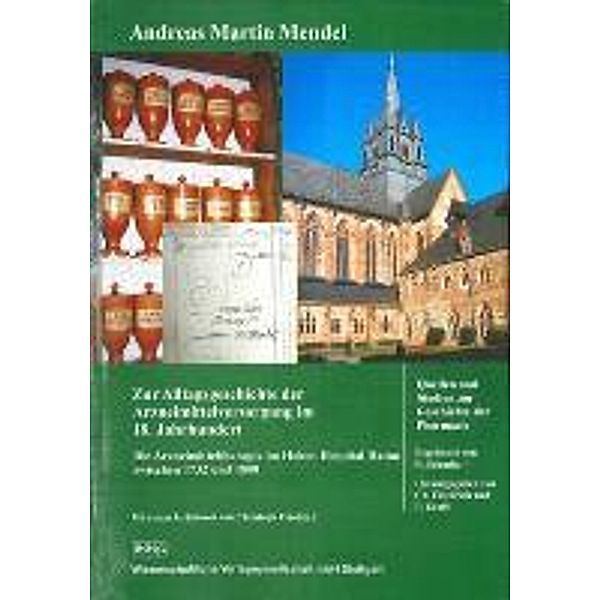 Zur Alltagsgeschichte der Arzneimittelversorgung im 18. Jahrhundert, Andreas Martin Mendel