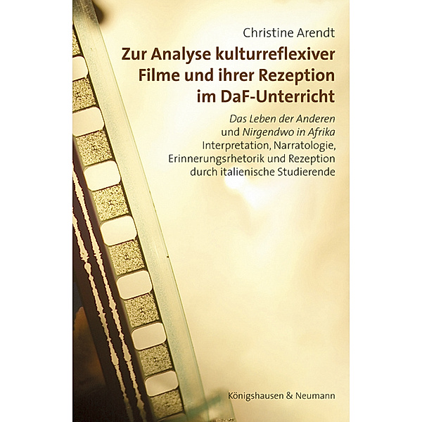 Zur Analyse kulturreflexiver Filme und ihrer Rezeption im DaF-Unterricht, Christine Arendt