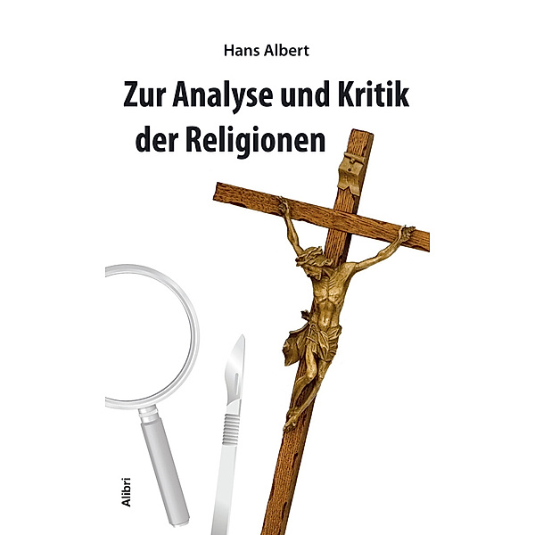 Zur Analyse und Kritik der Religionen, Hans Albert