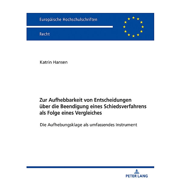 Zur Aufhebbarkeit von Entscheidungen über die Beendigung eines Schiedsverfahrens als Folge eines Vergleiches, Katrin Hansen