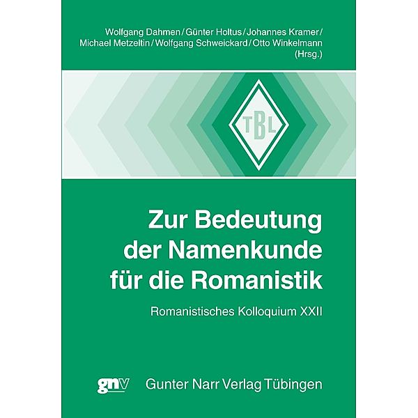 Zur Bedeutung der Namenkunde für die Romanistik / Tübinger Beiträge zur Linguistik (TBL) Bd.512