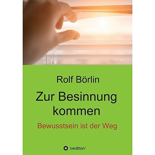 Zur Besinnung kommen, Rolf Börlin