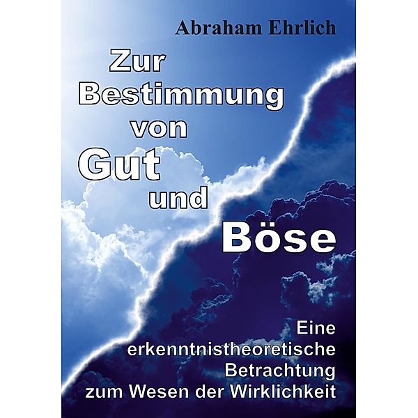 Zur Bestimmung von Gut und Böse, Abraham Ehrlich