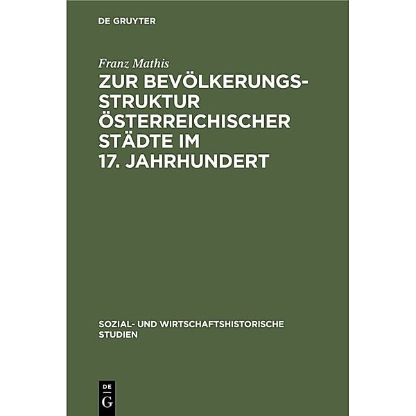 Zur Bevölkerungsstruktur österreichischer Städte im 17. Jahrhundert, Franz Mathis