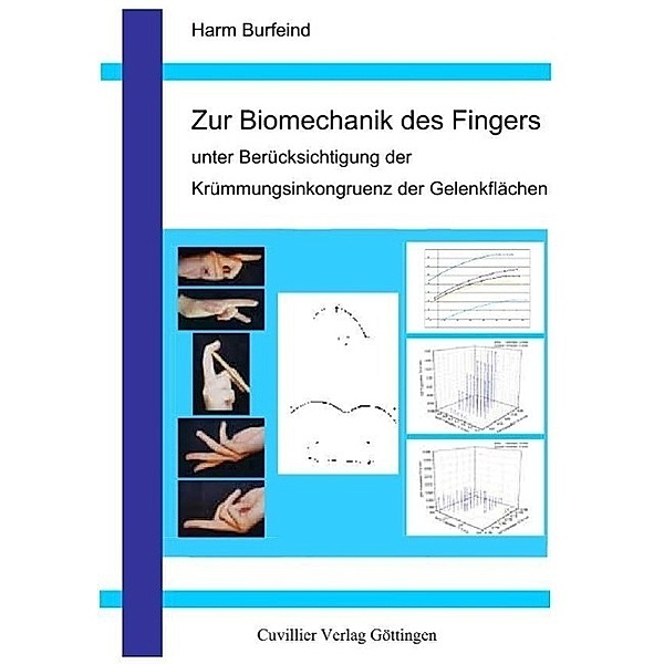 Zur Biomechanik des Fingers unter Berücksichtigung der Krümmungsinkongruenz der Gelenkflächen, Harm Burfeind