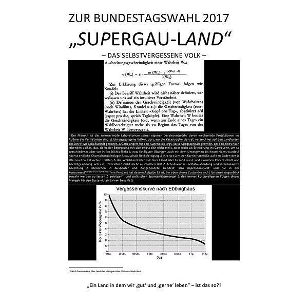 ZUR BUNDESTAGSWAHL 2017: SUPERGAU-LAND - DAS SELBSTVERGESSENE VOLK -, C. M. Faust
