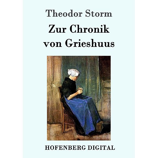 Zur Chronik von Grieshuus, Theodor Storm