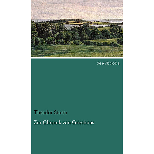 Zur Chronik von Grieshuus, Theodor Storm
