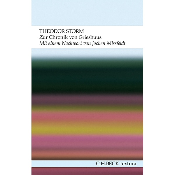 Zur Chronik von Grieshuus / textura, Theodor Storm