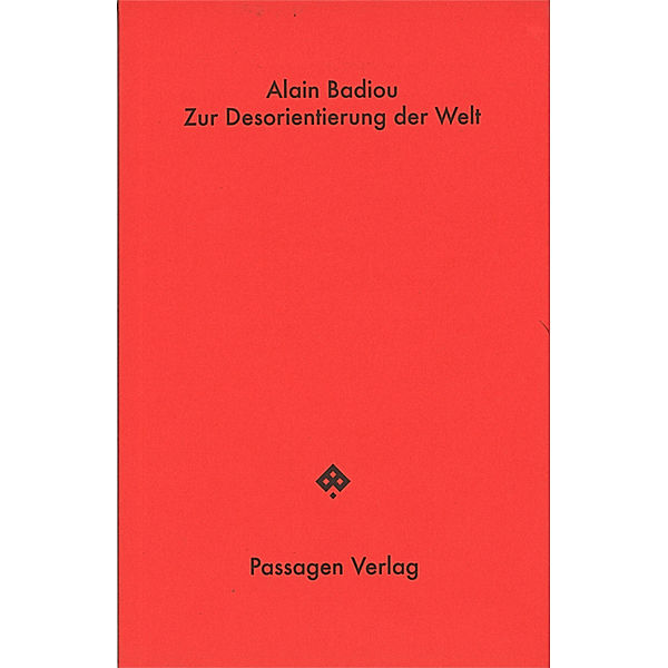 Zur Desorientierung der Welt, Alain Badiou