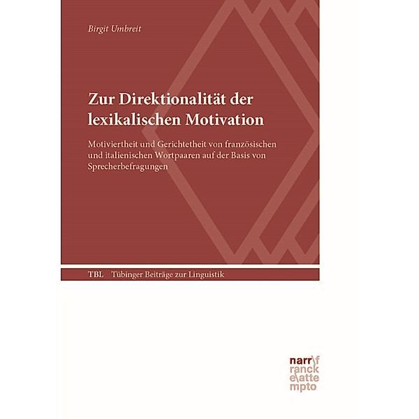 Zur Direktionalität der lexikalischen Motivation / Tübinger Beiträge zur Linguistik (TBL) Bd.552, Birgit Umbreit