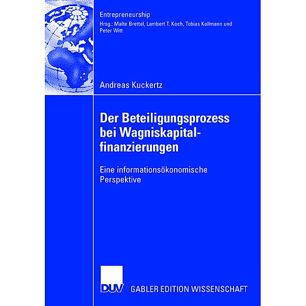Zur Dynamik des Beteiligungsprozesses von Wagniskapitalfinanzierungen, Andreas Kuckertz