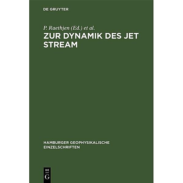 Zur Dynamik des jet stream / Hamburger geophysikalische Einzelschriften Bd.4