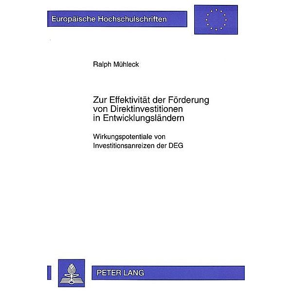 Zur Effektivität der Förderung von Direktinvestitionen in Entwicklungsländern, Ralph Mühleck