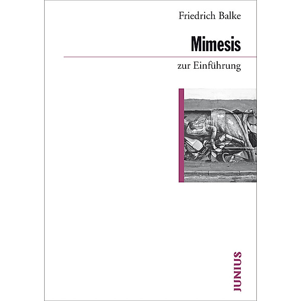 Zur Einführung / Mimesis zur Einführung, Friedrich Balke