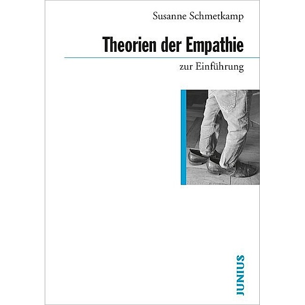 Zur Einführung / Theorien der Empathie zur Einführung, Susanne Schmetkamp