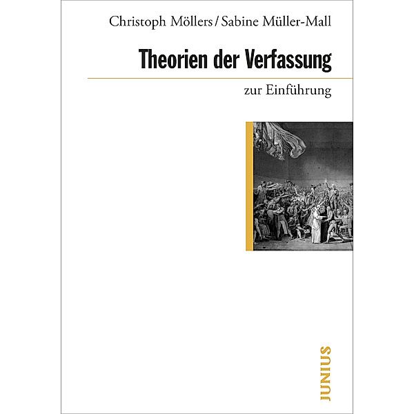 Zur Einführung / Theorien der Verfassung zur Einführung, Christoph Möllers, Sabine Müller-Mall