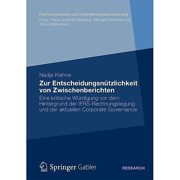 Zur Entscheidungsnützlichkeit von Zwischenberichten / Rechnungswesen und Unternehmensüberwachung, Nadja Kiehne