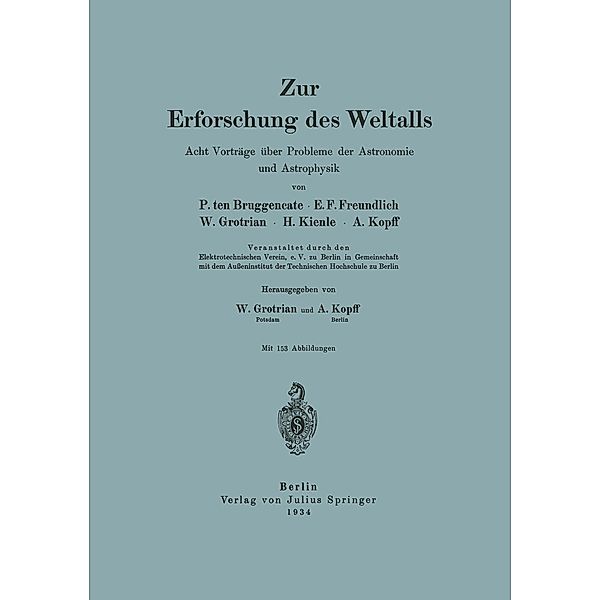 Zur Erforschung des Weltalls, P. ten Bruggencate, E. F. Freundlich, W. Grotrian, H. Kienle, A. Kopff