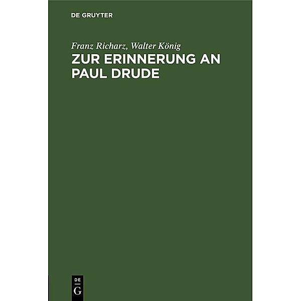 Zur Erinnerung an Paul Drude, Franz Richarz, Walter König